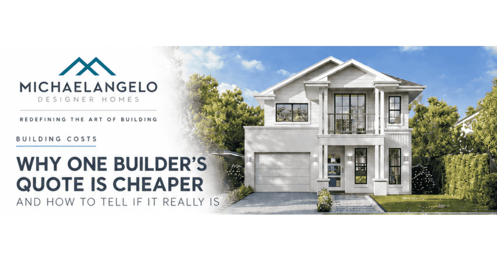 Comparing building quotes — why one builder is cheaper, and what a lower site-cost figure is usually based on